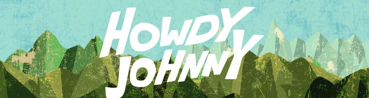 HOWDY JOHNNY (ハウディジョニー) オフィシャルサイト